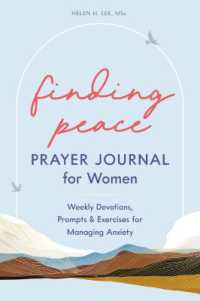 Finding Peace: Prayer Journal for Women : Weekly Devotions, Prompts, and Exercises for Managing Anxiety