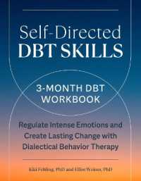 Self-Directed Dbt Skills : A 3-Month Dbt Workbook Regulate Intense Emotions and Create Lasting Change with Dialectical Behavior Therapy