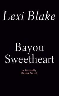 Bayou Sweetheart : A Butterfly Bayou Novel
