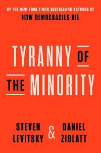 Tyranny of the Minority : Why American Democracy Reached the Breaking Point