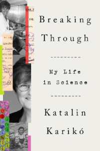 『ブレイクスルー：ノ－ベル賞科学者カタリン・カリコ自伝』（原書）<br>Breaking through : My Life in Science
