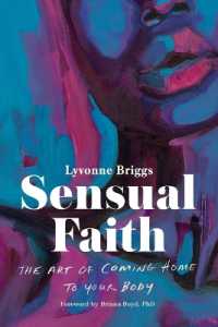 Sensual Faith : The Art of Coming Home to Your Body