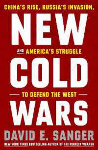 新たな冷戦：中国の台頭、ロシアの侵攻と西洋を守るためのアメリカの闘い<br>New Cold Wars : China's Rise, Russia's Invasion, and America's Struggle to Defend the West