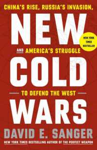 New Cold Wars : China's Rise， Russia's Invasion， and America's Struggle to Defend the West