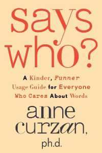 Says Who? : A Kinder, Funner Usage Guide for Everyone Who Cares about Words