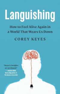 Languishing : How to Feel Alive Again in a World That Wears Us Down