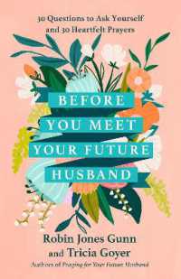 Before You Meet Your Future Husband : 30 Questions to Ask Yourself and 30 Heartfelt Prayers