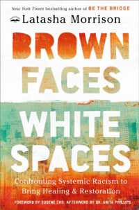 Brown Faces, White Spaces : Confronting Systemic Racism to Bring Healing and Restoration