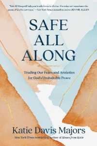Safe All Along : Trading Our Fears and Anxieties for God's Unshakable Peace