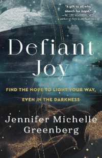 Defiant Joy : Find the Hope to Light Your Way, Even in the Darkness