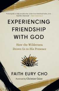 Experiencing Friendship with God : How the Wilderness Draws Us to His Presence