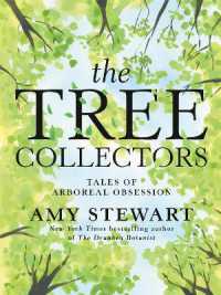The Tree Collectors : Tales of Arboreal Obsession
