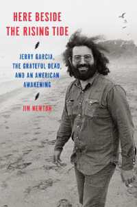 Here Beside the Rising Tide : Jerry Garcia, the Grateful Dead, and an American Awakening