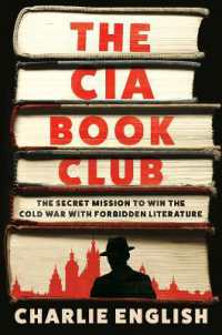 The CIA Book Club : The Secret Mission to Win the Cold War with Forbidden Literature
