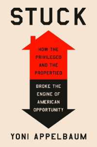 Stuck : How the Privileged and the Propertied Broke the Engine of American Opportunity