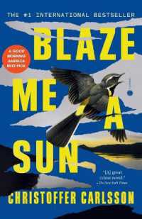 Blaze Me a Sun : A Novel about a Crime (Halland Suite)