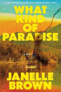 What Kind of Paradise : A Novel