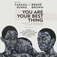 You Are Your Best Thing : Vulnerability, Shame Resilience, and the Black Experience