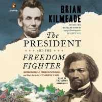 President and the Freedom Fighter : Abraham Lincoln, Frederick Douglass, and Their Battle to Save America's Soul (Un -- CD-Audio （Unabridged）