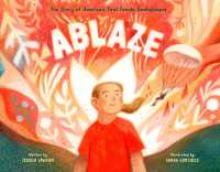 Ablaze : The Story of America's First Female Smokejumper