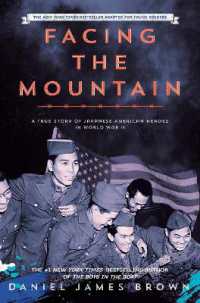Facing the Mountain (Adapted for Young Readers) : A True Story of Japanese American Heroes in World War II