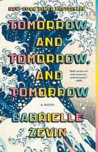 Tomorrow, and Tomorrow, and Tomorrow : A novel
