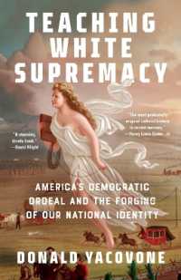 Teaching White Supremacy : America's Democratic Ordeal and the Forging of Our National Identity