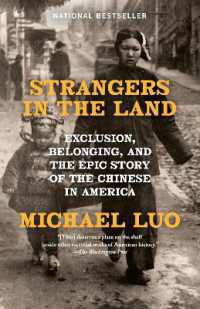 Strangers in the Land : Exclusion, Belonging, and the Epic Story of the Chinese in America