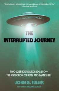 The Interrupted Journey : Two Lost Hours Aboard a UFO: the Abduction of Betty and Barney Hill