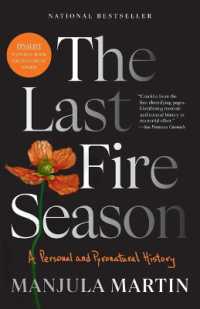 The Last Fire Season : A Personal and Pyronatural History