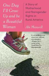 One Day I'll Grow Up and Be a Beautiful Woman : A Story of Motherhood and Transgender Rights in Rural America