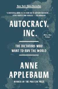 Autocracy, Inc. : The Dictators Who Want to Run the World