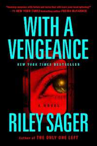 With a Vengeance : A Novel