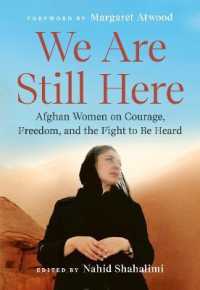 We Are Still Here : Afghan Women on Courage, Freedom, and the Fight to Be Heard
