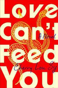 Love Can't Feed You : A Novel