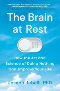 The Brain at Rest : How the Art and Science of Doing Nothing Can Improve Your Life