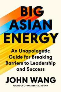 Big Asian Energy : An Unapologetic Guide for Breaking Barriers to Leadership and Success