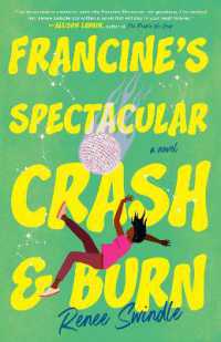 Francine's Spectacular Crash and Burn : A Novel