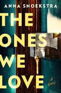 The Ones We Love : A Novel