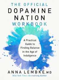 The Official Dopamine Nation Workbook : Your Companion to Finding Balance in the Age of Indulgence