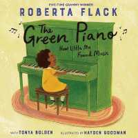 The Green Piano : How Little Me Found Music （Library Binding）
