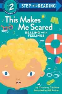 This Makes Me Scared : Dealing with Feelings (Step into Reading) （Library Binding）