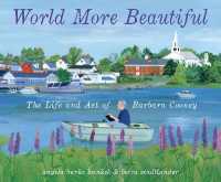 World More Beautiful : The Life and Art of Barbara Cooney （Library Binding）