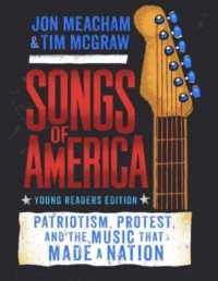 Songs of America: Young Reader's Edition : Patriotism, Protest, and the Music That Made a Nation （Library Binding）