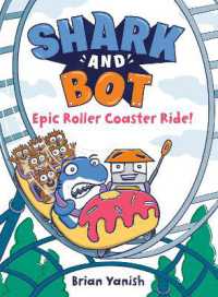 Shark and Bot #4: Epic Roller Coaster Ride! : (A Graphic Novel)