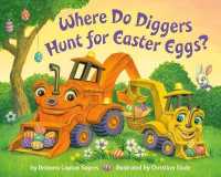 Where Do Diggers Hunt for Easter Eggs? : A Diggers board book (Where Do...series) （Board Book）