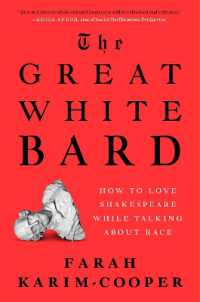 The Great White Bard : How to Love Shakespeare While Talking about Race