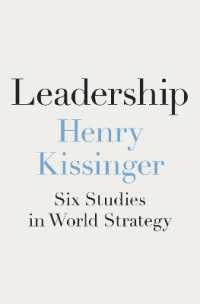 Ｈ．キッシンジャー著／リーダーシップ：２０世紀の政治家６人から論じる外交戦略<br>Leadership : Six Studies in World Strategy