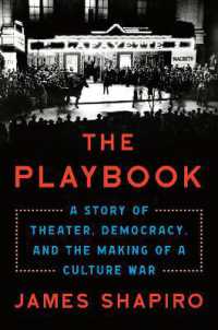 The Playbook : A Story of Theater, Democracy, and the Making of a Culture War