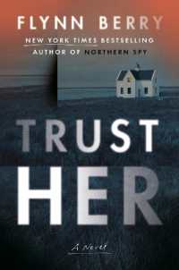 Trust Her : A Novel